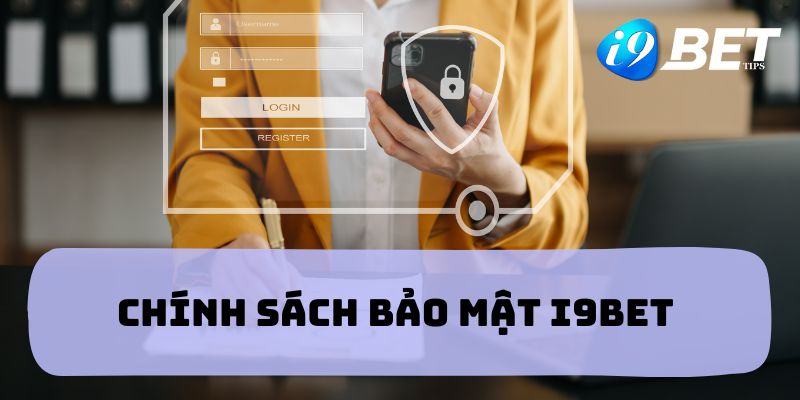 Chính sách bảo mật i9bet